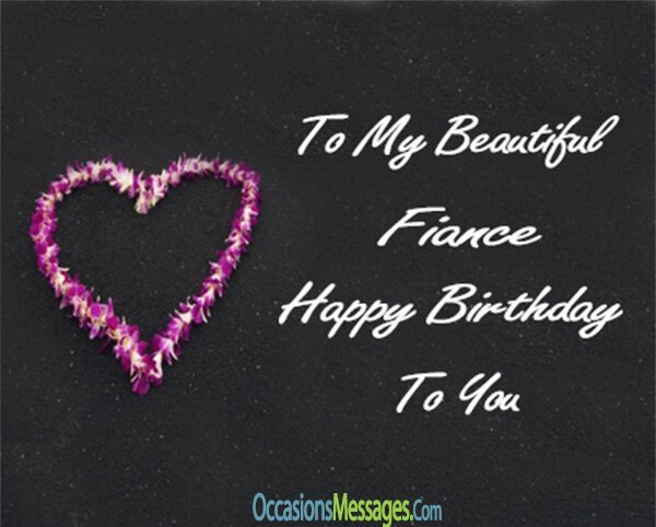 To My Beautiful Fiance Fiance Birthday Wishes
