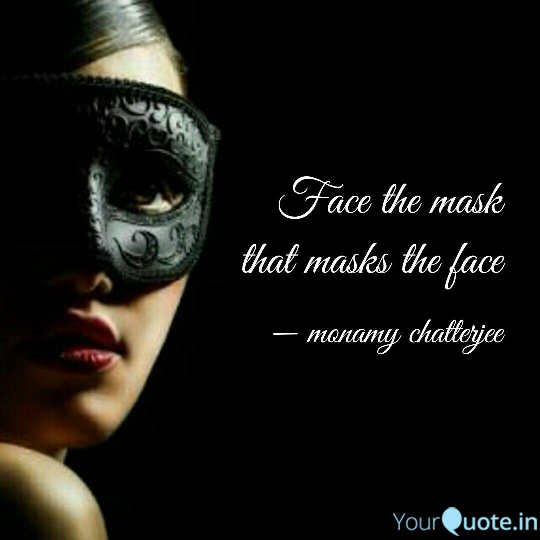 Face The Mask That Masks The Face
