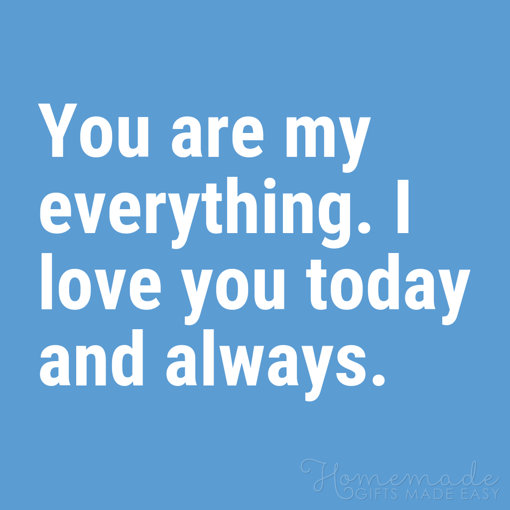 You Are My Everythig I Love Always I Love My Boyfriend Quotes