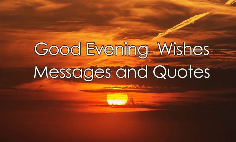Good Evening Messages Quotes 825x498