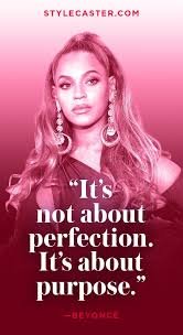Its Not About Perfection Its About Purpose
