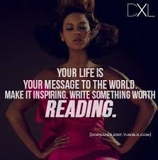 Your Life Is Your Message To The World