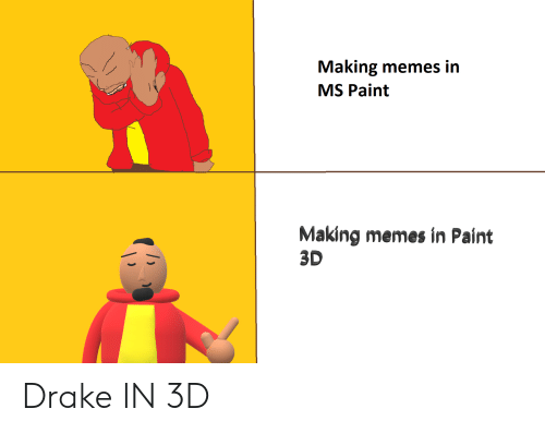 Making Memes In MS Paint 3d Meme