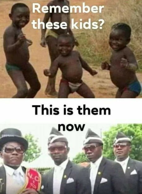 Remember These Kids This African Meme