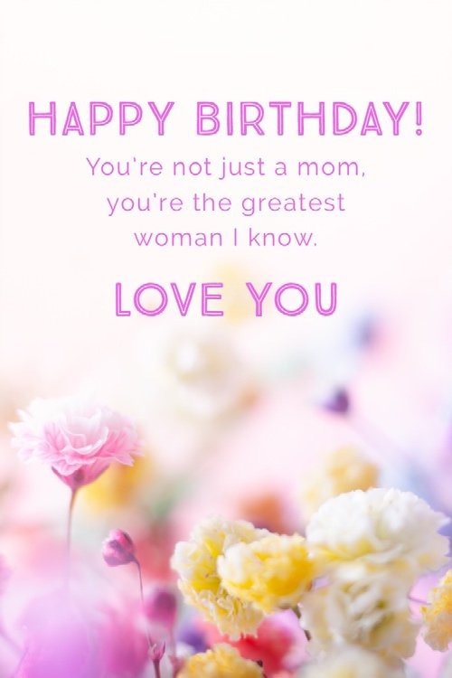 I Love You Mom Have A Great Birthday Wishes Quotes And Images