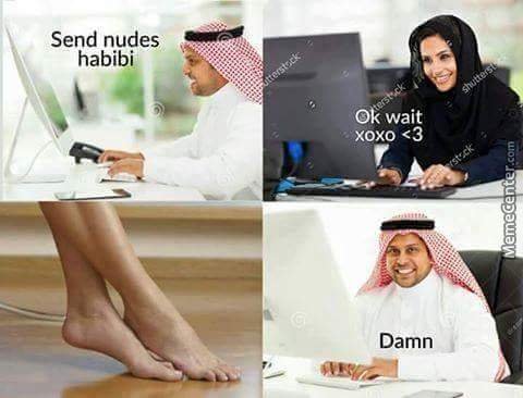 Send Nudes Habibi Ok Ankle Meme
