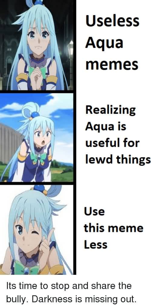 Useless Aqua Memes Realizing Aqua Meme