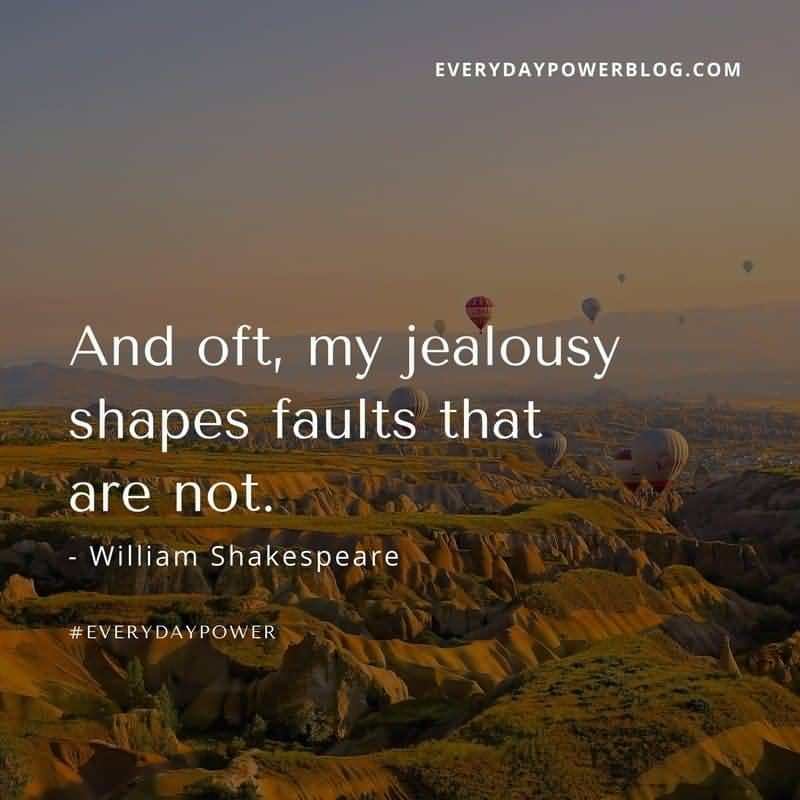 And Oft My Jealousy Green With Envy Quotes