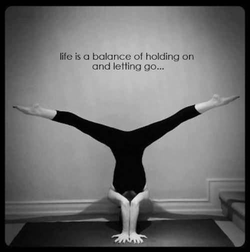 Life Is A Balance Flexibility Quotes Yoga