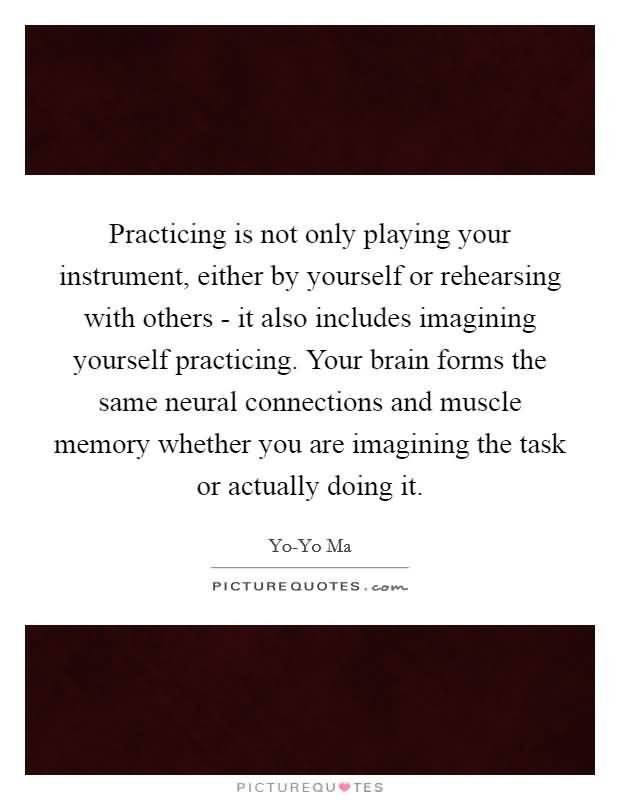 Practicing Is Not Only Muscle Memory Crisis Quotes