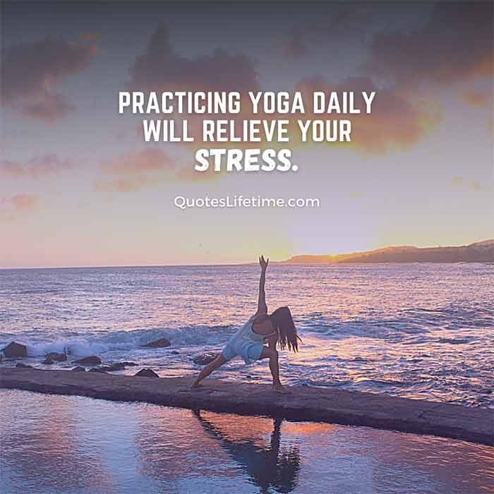 Practicing Yoga Daily Will Flexibility Quotes Yoga
