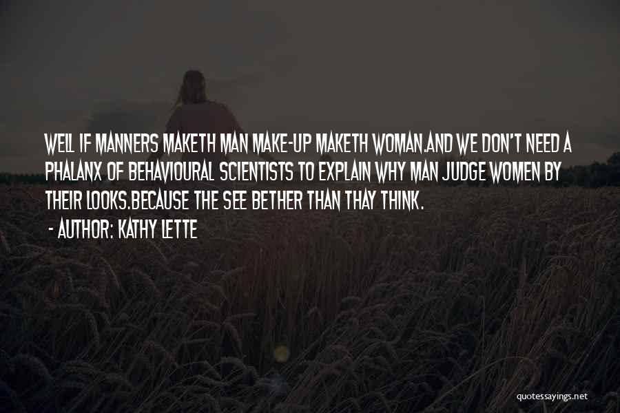 Well If Manners Maketh Man Phalanx Quotes