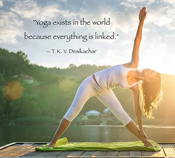 Yoga Exists In The Flexibility Quotes Yoga