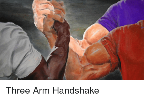 Three Arm Handshake Arm Meme